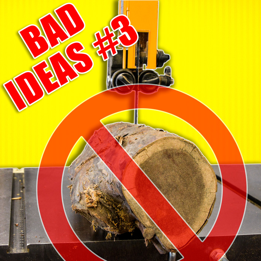 Bad Ideas in Woodworking Episode 3 / Workshop Fails