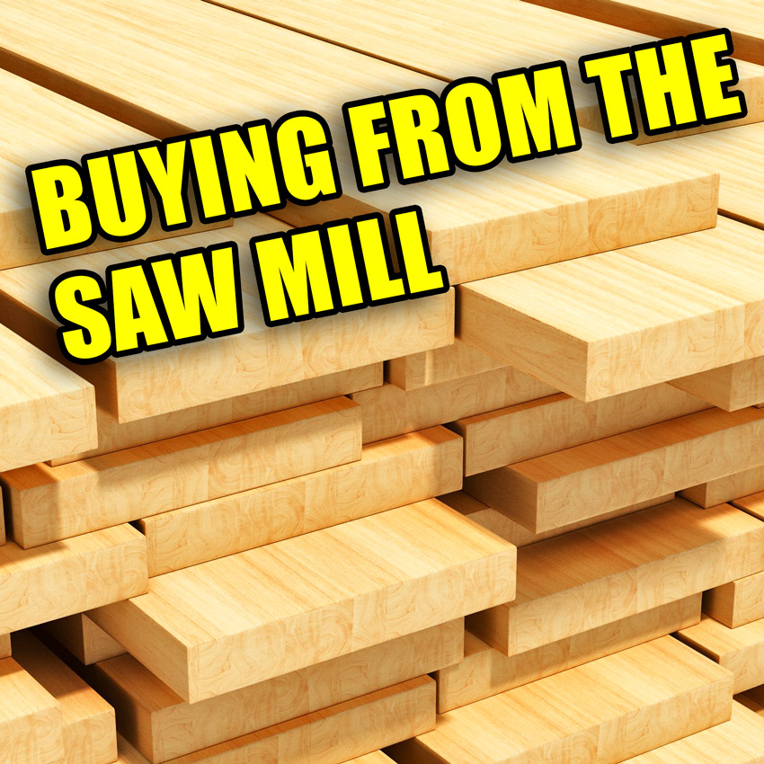 Buying Lumber Direct From the Sawmill