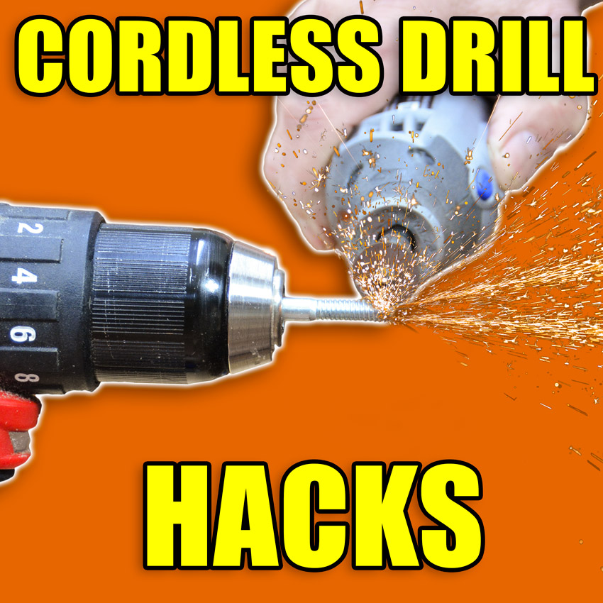 Cordless Drill Hacks