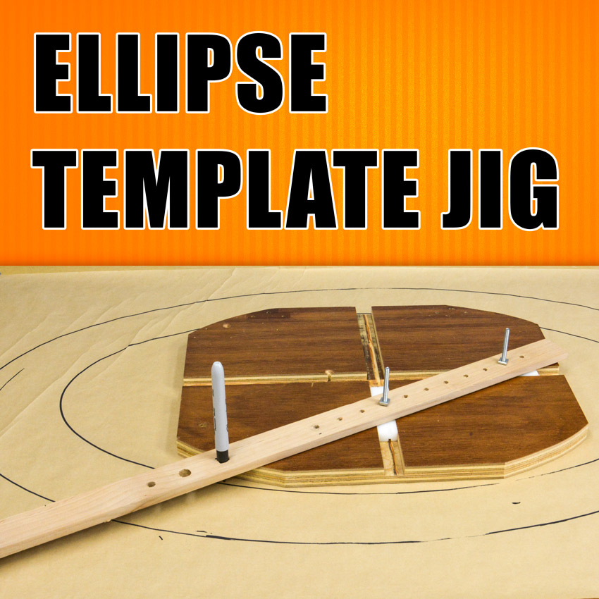How to Make an Ellipse Template Jig