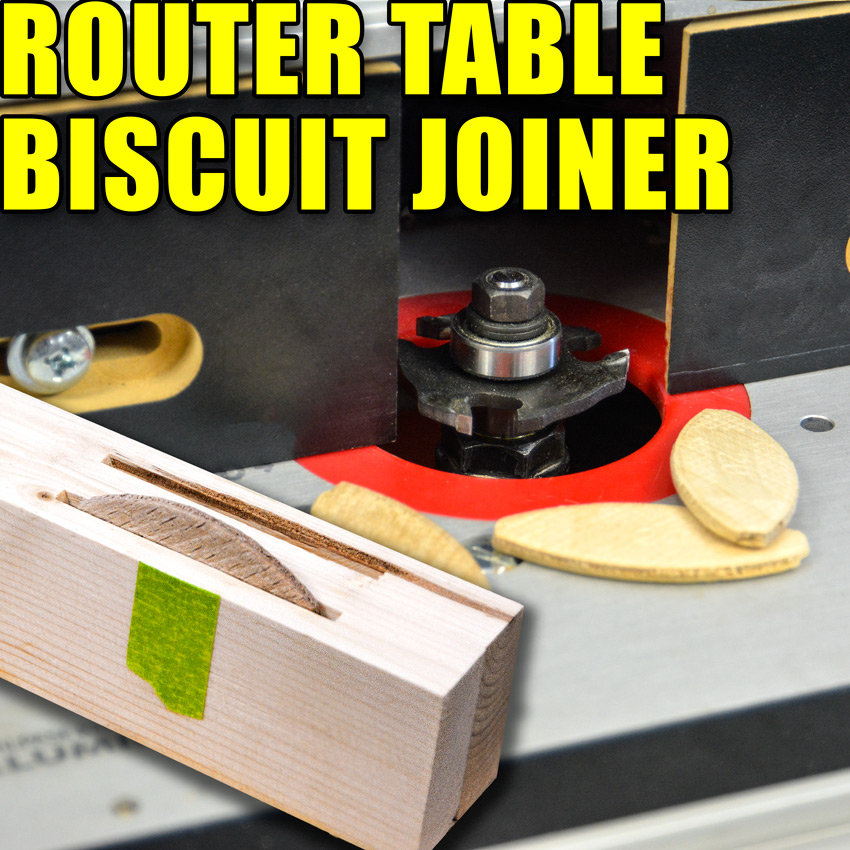 Turning Your Router Table into a Biscuit Joiner