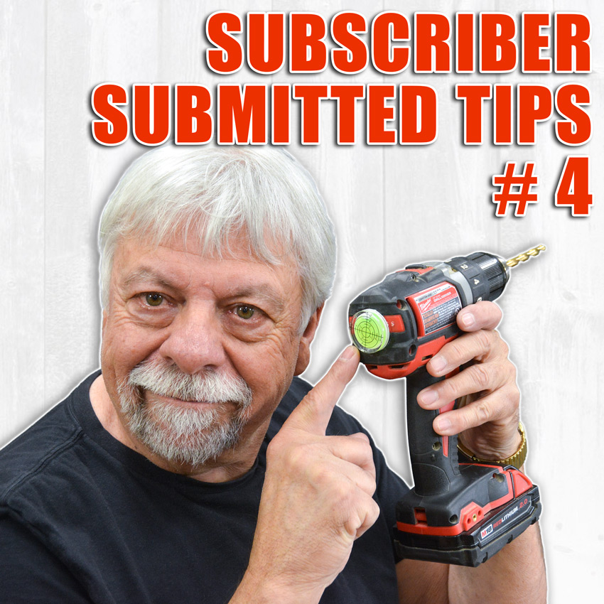 Subscriber Submitted Woodworking Tips and Tricks - Episode 4