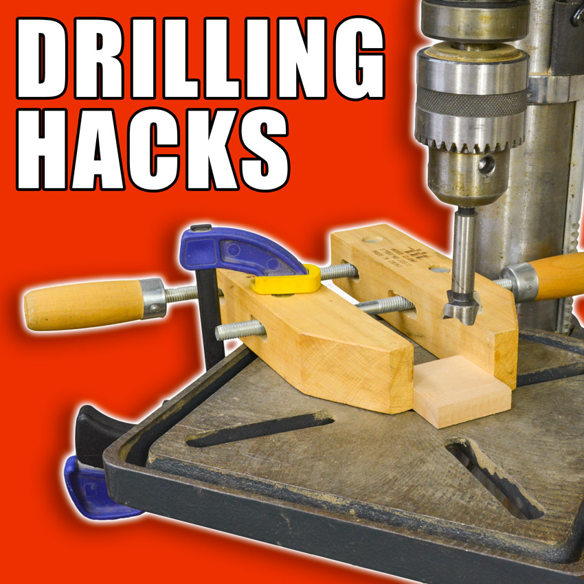 Drilling Hacks
